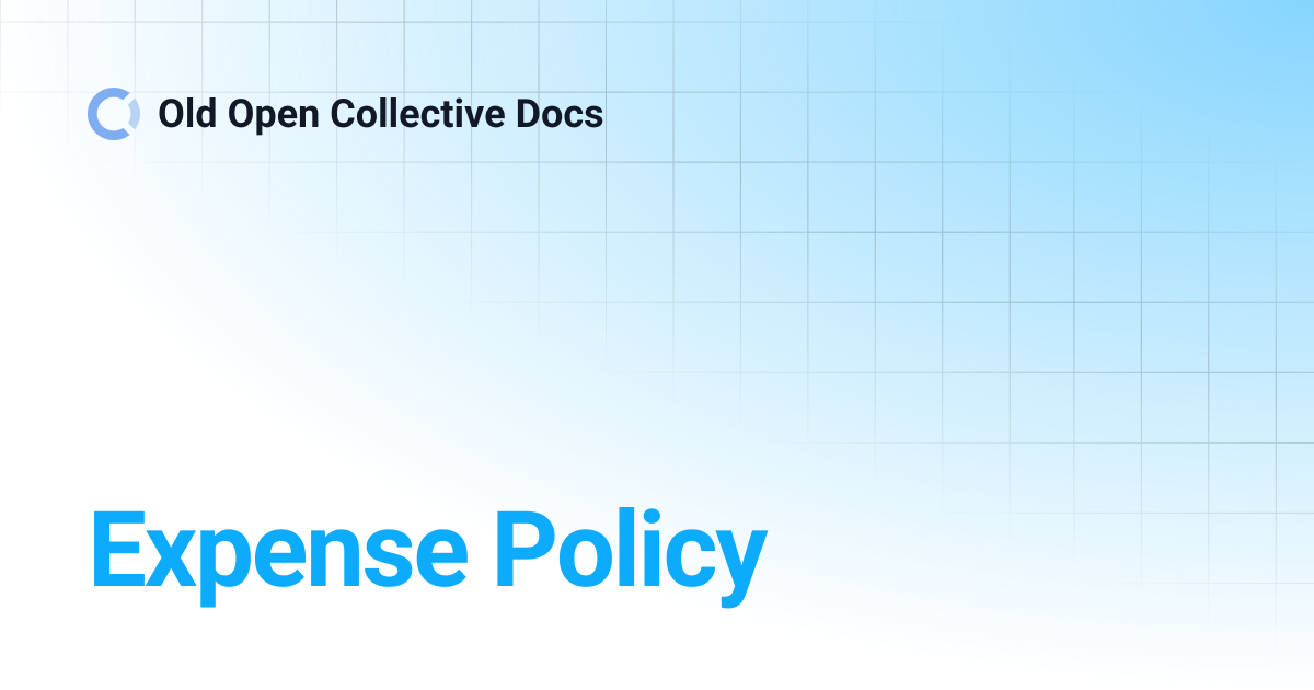 Expense Policy | Old Open Collective Docs