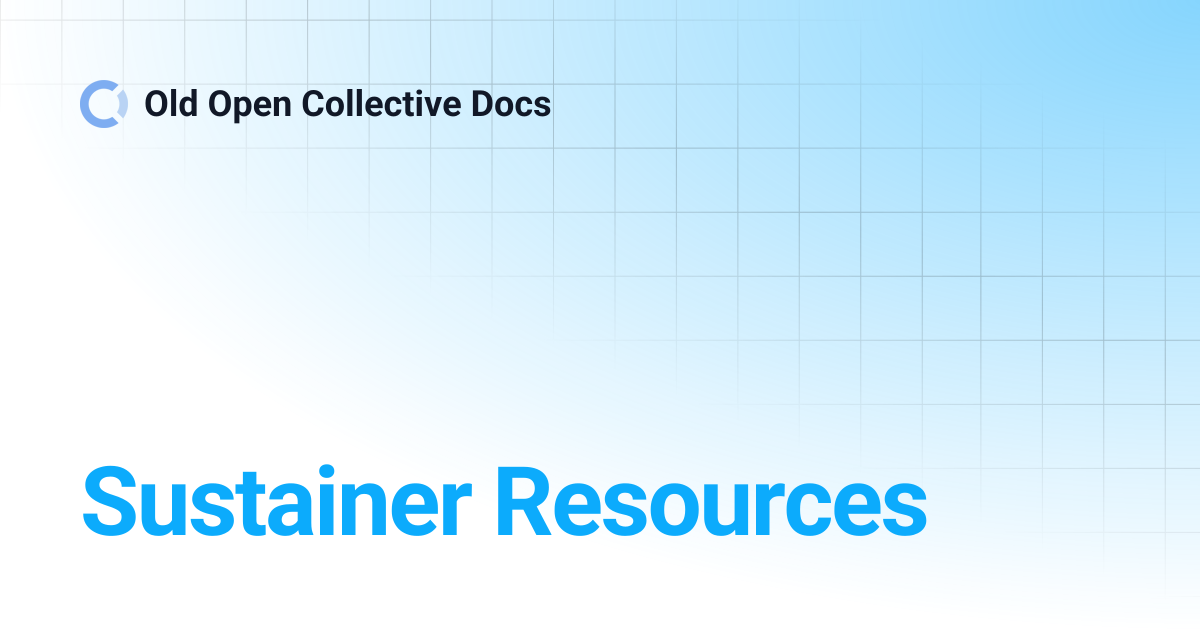 Sustainer Resources | Old Open Collective Docs