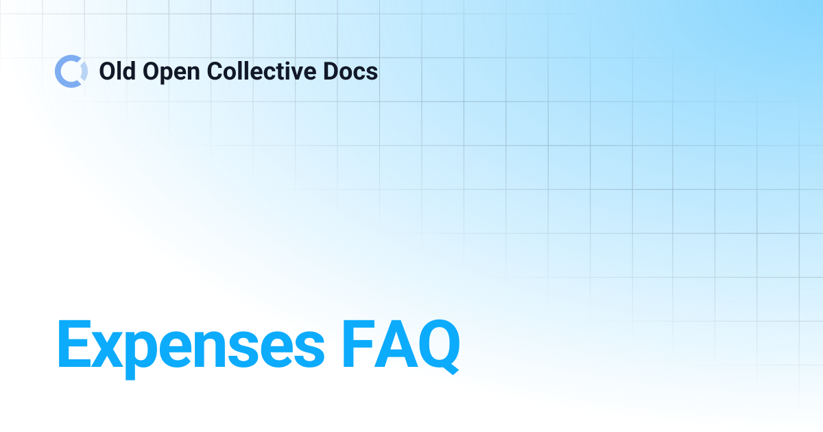 Expenses FAQ | Old Open Collective Docs