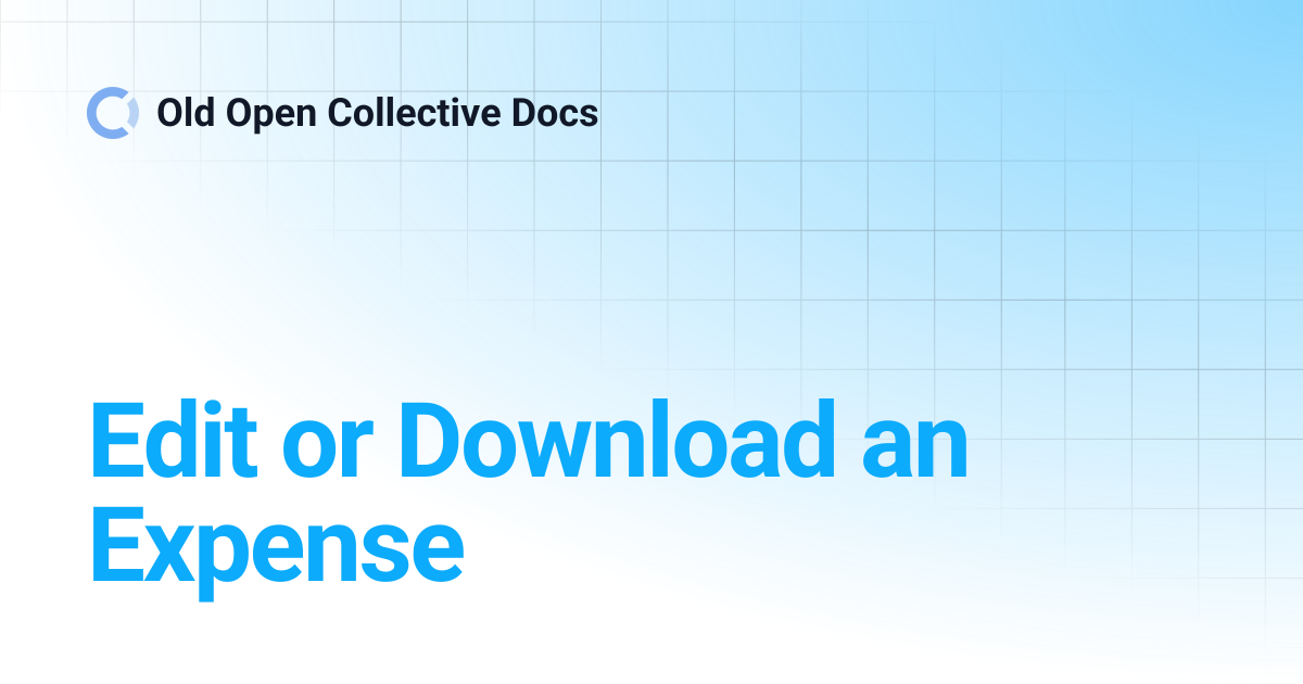 Edit or Download an Expense | Old Open Collective Docs