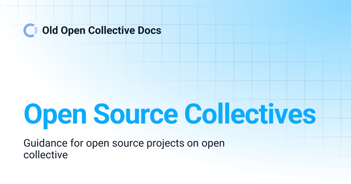 Open Source Collectives | Old Open Collective Docs