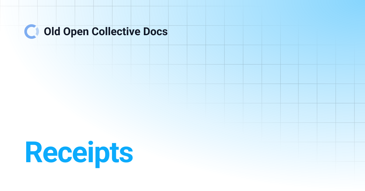 Receipts | Old Open Collective Docs
